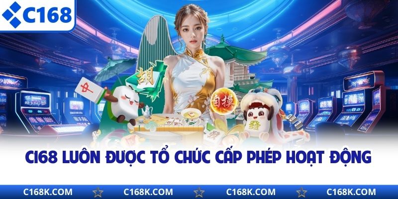 C168 luôn được tổ chức cấp phép hoạt động